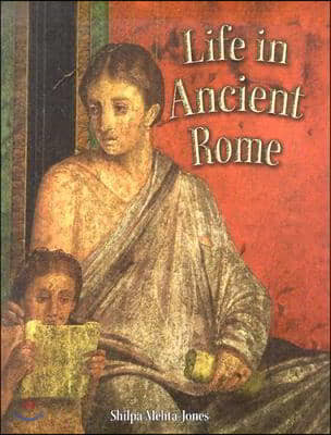 Life in Ancient Rome