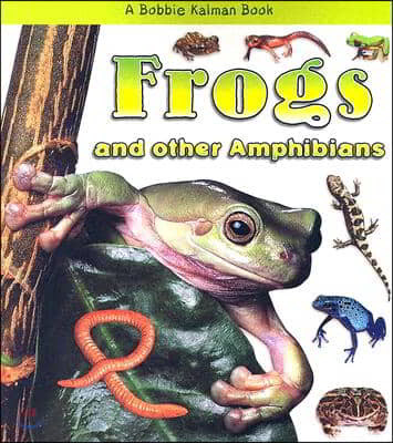 Frogs and Other Amphibians