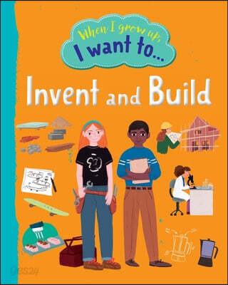 When I Grow Up I Want To Invent And Build