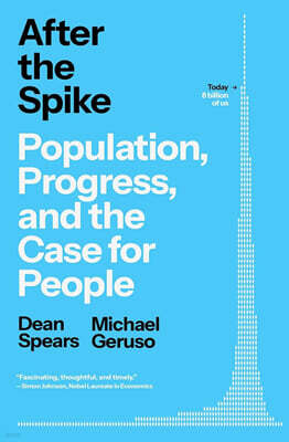 After the Spike: Population, Progress, and the Case for People