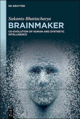 Brainmaker: Co-Evolution of Human and Synthetic Intelligence