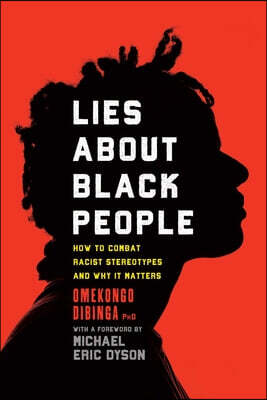 Prometheus Books Lies about Black People: How to Combat Racist Stereotypes and Why It Matters