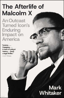 The Afterlife of Malcolm X