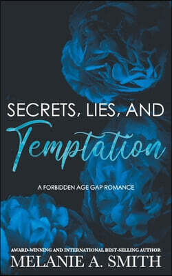 Secrets, Lies, and Temptation: A Forbidden Age Gap Romance