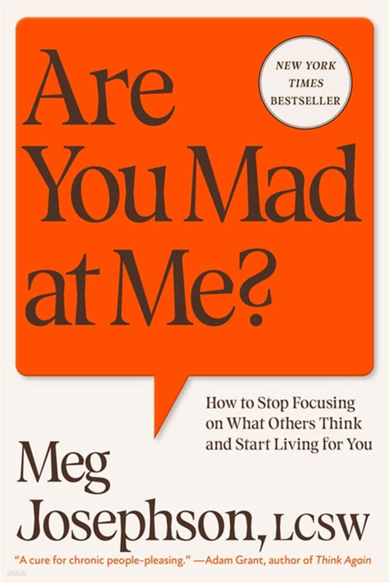 Are You Mad at Me?: How to Stop Focusing on What Others Think and Start Living for You