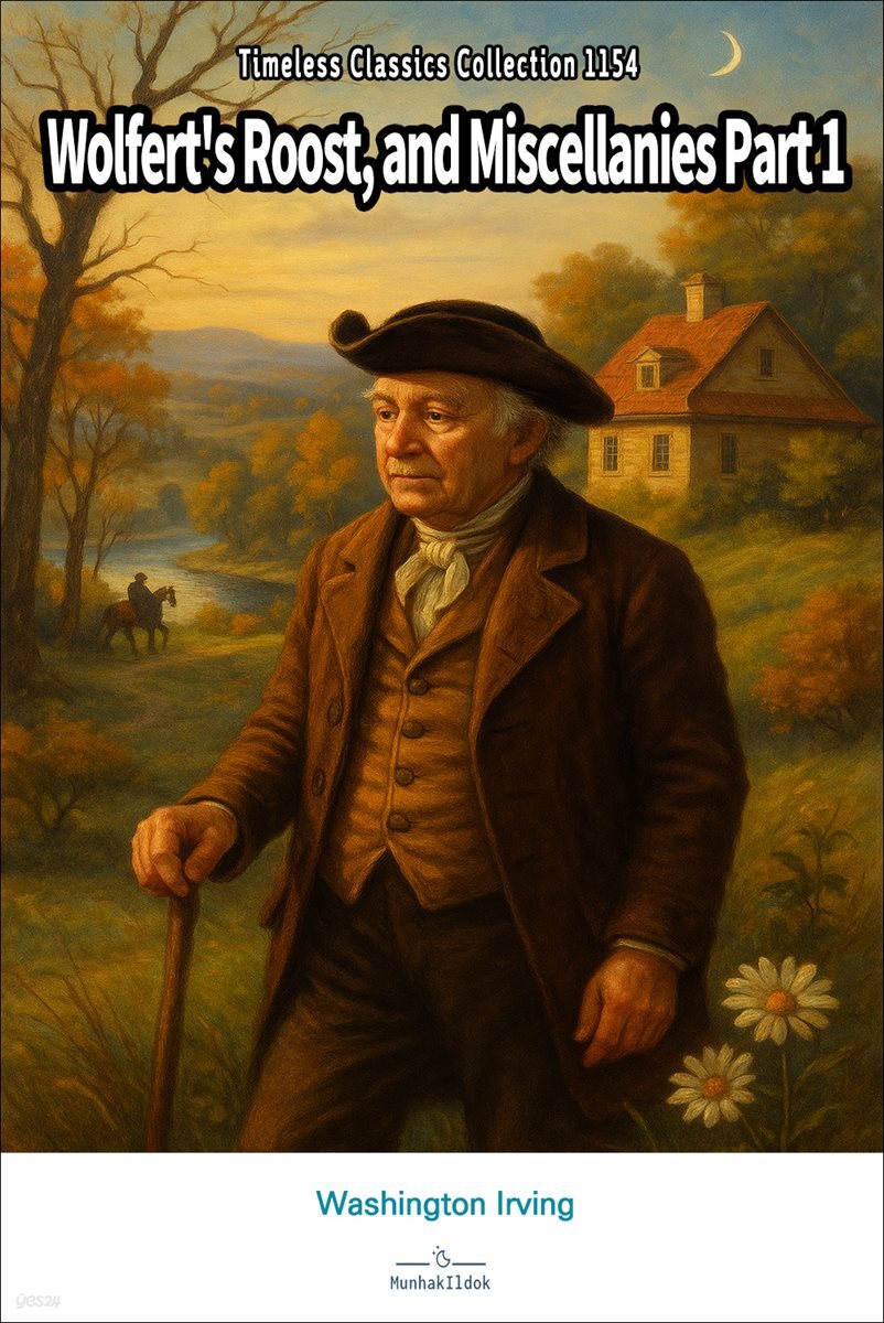 Wolfert's Roost, and Miscellanies Part 1