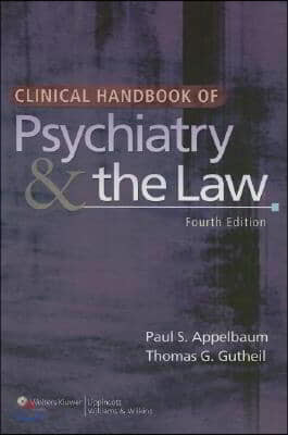 Clinical Handbook of Psychiatry and the Law