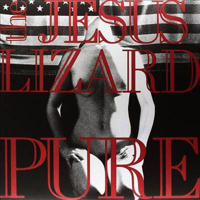 Jesus Lizard — Pure (EP)(Remastered)(Bonus Track) 앨범 커버