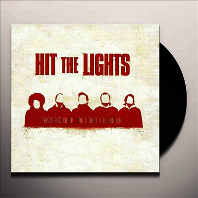 Hit The Lights — This Is A Stick Up... Don't Make It A Murder 앨범 커버