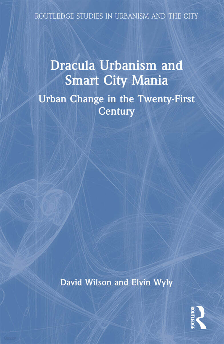 Dracula Urbanism and Smart City Mania