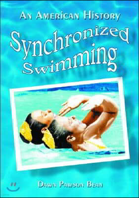 Synchronized Swimming: An American History