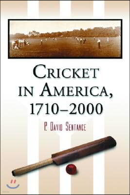 Cricket in America, 1710-2000