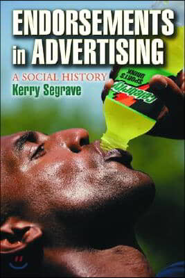 Endorsements in Advertising: A Social History