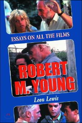 Robert M. Young: Essays on the Films