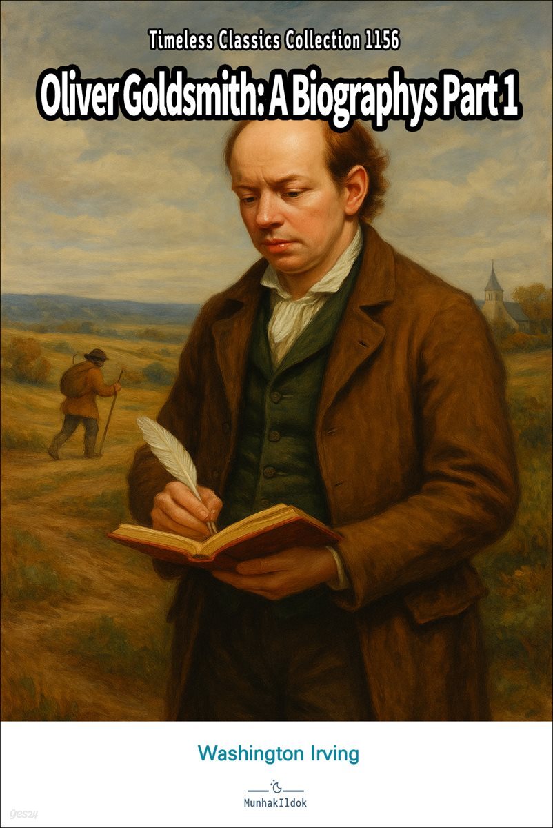 Oliver Goldsmith: A Biographys Part 1