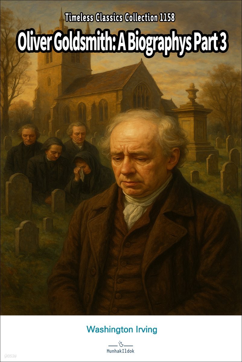 Oliver Goldsmith: A Biographys Part 3