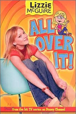 Lizzie McGuire Junior Novel #19 : All Over It!