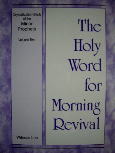 The Holy Word for Morning Revival : Crystallization-Study of the Minor Prophets Vol. 2