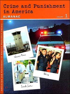 Crime and Punishment in America: Almanac