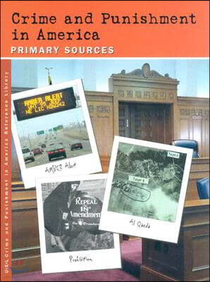 Crime and Punishment in America: Primary Sources