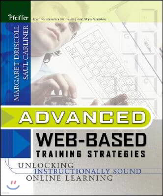 Advanced Web-Based Training Strategies: Unlocking Instructionally Sound Online Learning