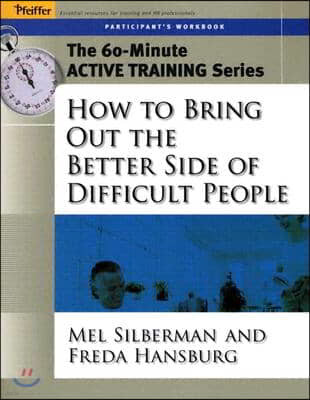 How to Bring Out the Better Side of Difficult People