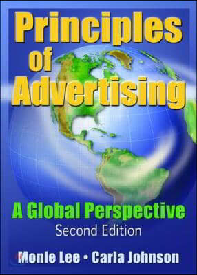 Principles of Advertising: A Global Perspective, Second Edition