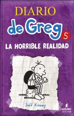 Diario de Greg 5. La Horrible Realidad