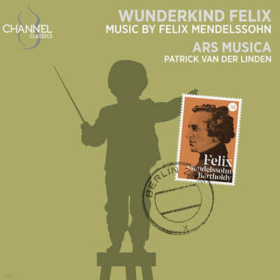 Outhere Music Patrick van der Linden 신동 펠릭스 - 멘델스존: 초기 작품집 (Mendelssohn: Wunderkind Felix)