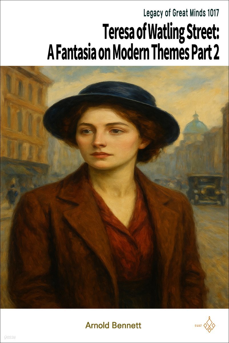 Teresa of Watling Street: A Fantasia on Modern Themes Part 2