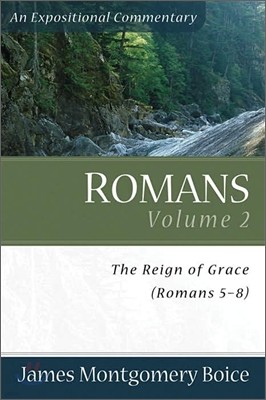 Romans: The Reign of Grace (Romans 5:1-8:39)