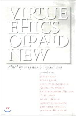 Virtue Ethics, Old and New