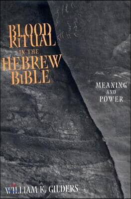Blood Ritual in the Hebrew Bible - 예스24