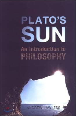 Plato's Sun: An Introduction to Philosophy