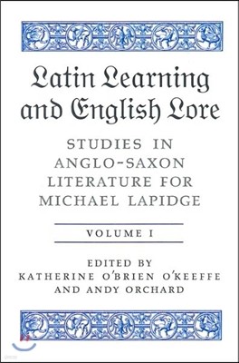 Latin Learning and English Lore (Volumes I & II): Studies in Anglo-Saxon Literature for Michael Lapidge