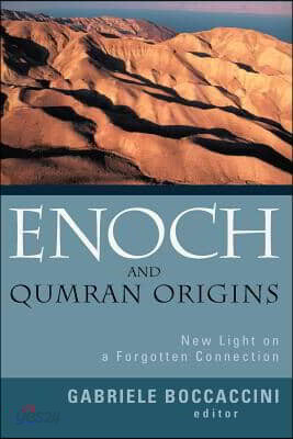 Enoch and Qumran Origins: New Light on a Forgotten Connection