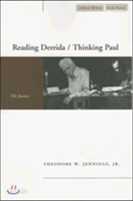Reading Derrida / Thinking Paul: On Justice