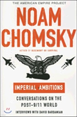 Imperial Ambitions: Conversations on the Post-9/11 World