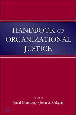 Handbook of Organizational Justice