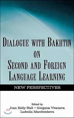 Dialogue With Bakhtin on Second and Foreign Language Learning