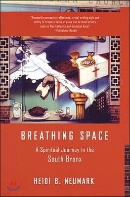 Breathing Space: A Spiritual Journey in the South Bronx