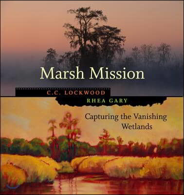 Marsh Mission: Capturing the Vanishing Wetlands