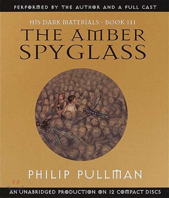 His Dark Materials: The Amber Spyglass (Book 3)