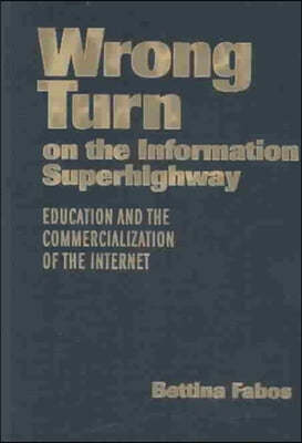 Wrong Turn on the Information Superhighway