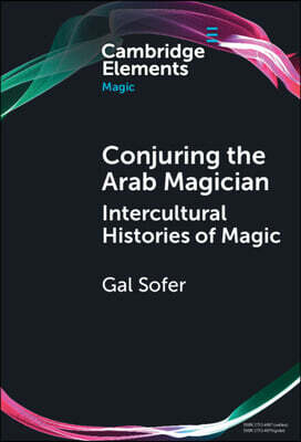 Conjuring the Arab Magician