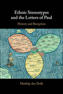 Cambridge University Press Ethnic Stereotypes and the Letters of Paul