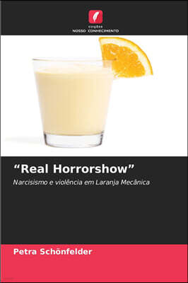 "Real Horrorshow"