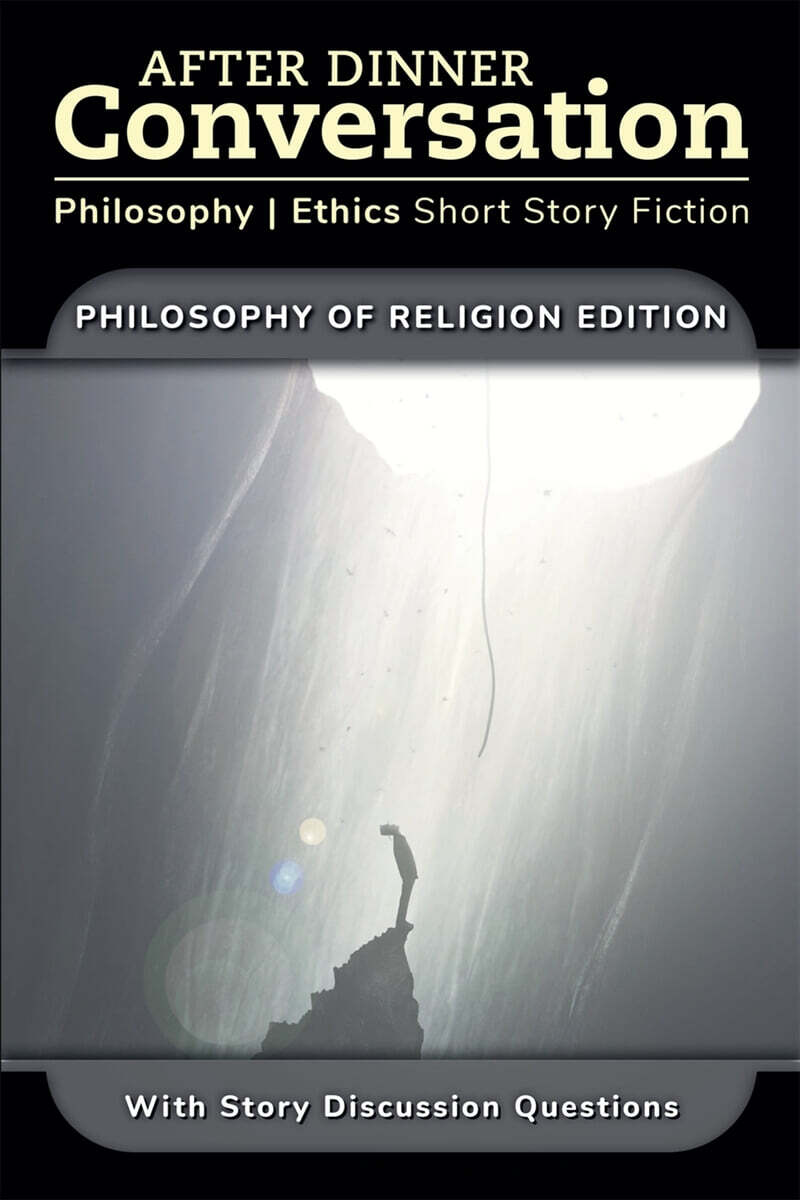 After Dinner Conversation - Philosophy of Religion