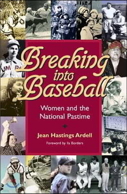 Breaking Into Baseball: Women and the National Pastime