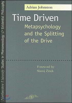Time Driven: Metapsychology and the Splitting of the Drive